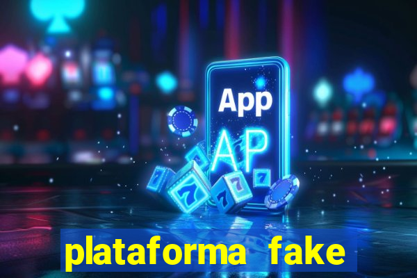 plataforma fake para jogar